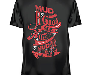 mud r up good tshirt